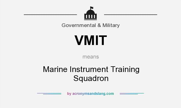 What does VMIT mean? It stands for Marine Instrument Training Squadron