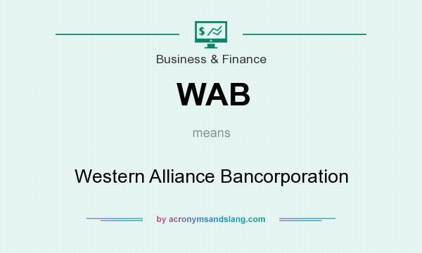 What does WAB mean? It stands for Western Alliance Bancorporation