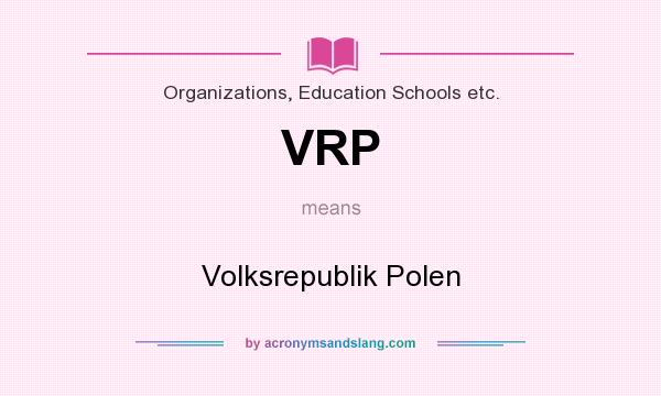 What does VRP mean? It stands for Volksrepublik Polen