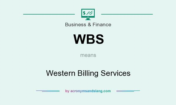 What does WBS mean? It stands for Western Billing Services