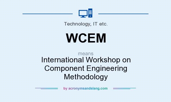 What does WCEM mean? It stands for International Workshop on Component Engineering Methodology