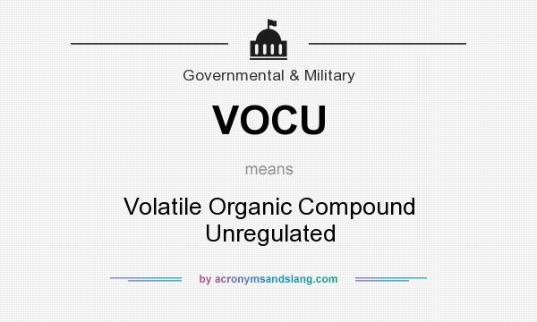 What does VOCU mean? It stands for Volatile Organic Compound Unregulated