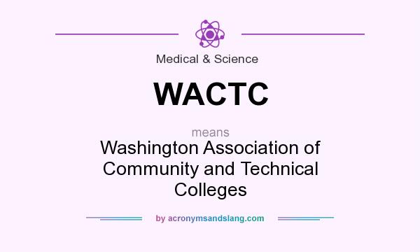 What does WACTC mean? It stands for Washington Association of Community and Technical Colleges