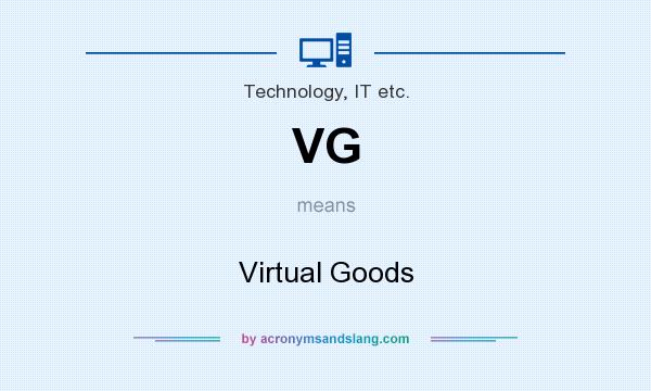 What does VG mean? It stands for Virtual Goods