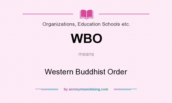 What does WBO mean? It stands for Western Buddhist Order