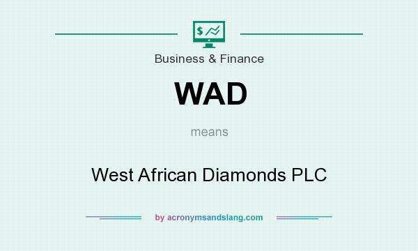 What does WAD mean? It stands for West African Diamonds PLC