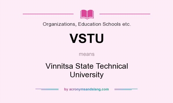 What does VSTU mean? It stands for Vinnitsa State Technical University