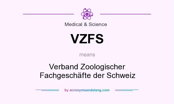 What does VZFS mean? It stands for Verband Zoologischer Fachgeschäfte der Schweiz