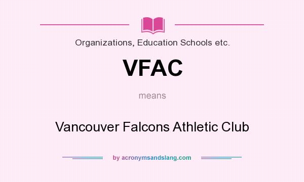 What does VFAC mean? It stands for Vancouver Falcons Athletic Club