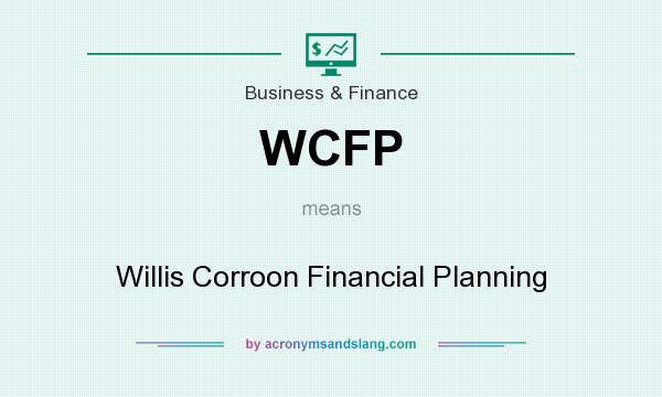 What does WCFP mean? It stands for Willis Corroon Financial Planning