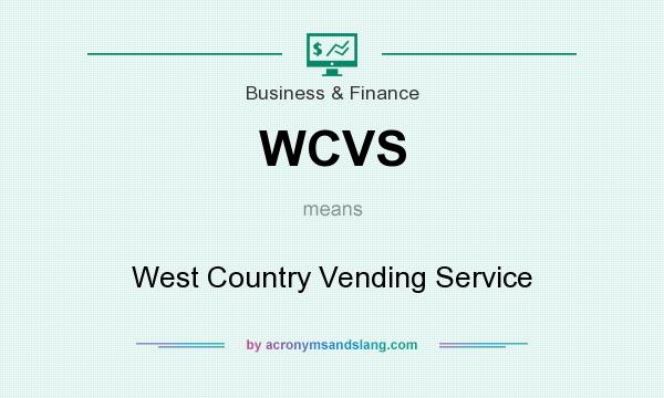 What does WCVS mean? It stands for West Country Vending Service