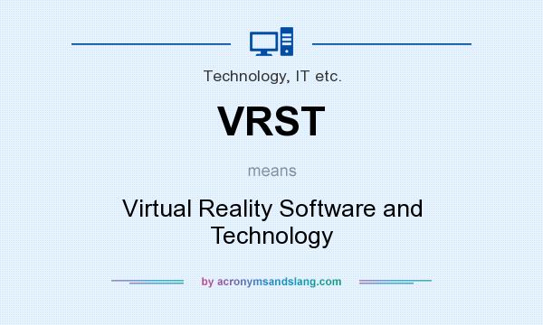 What does VRST mean? It stands for Virtual Reality Software and Technology
