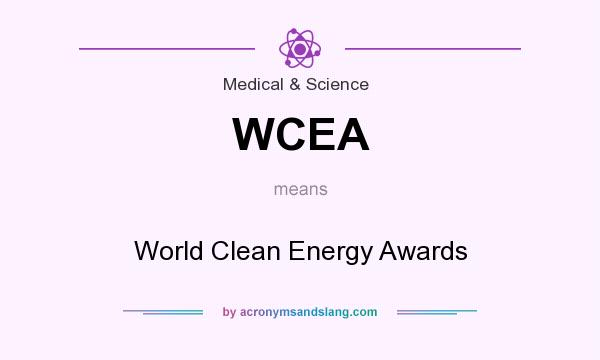 What does WCEA mean? It stands for World Clean Energy Awards