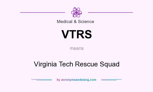 What does VTRS mean? It stands for Virginia Tech Rescue Squad