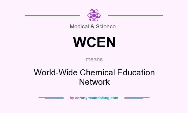 What does WCEN mean? It stands for World-Wide Chemical Education Network