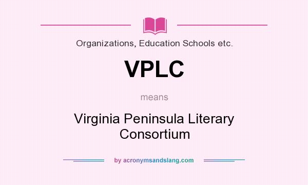 What does VPLC mean? It stands for Virginia Peninsula Literary Consortium