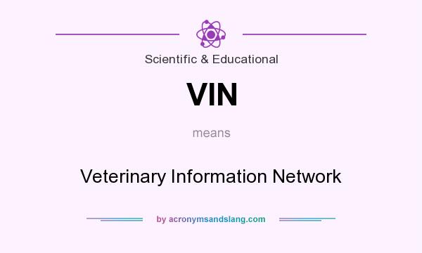 What does VIN mean? It stands for Veterinary Information Network