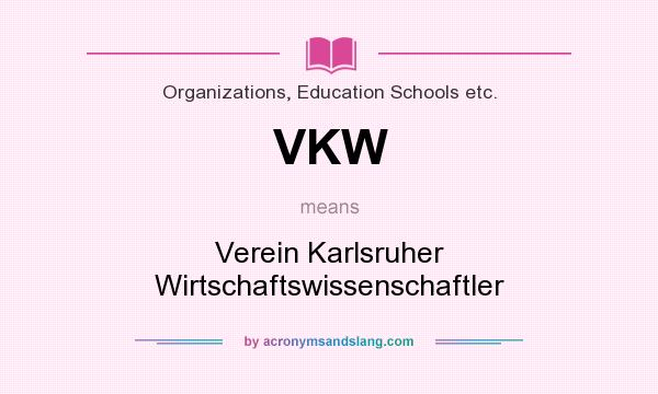 What does VKW mean? It stands for Verein Karlsruher Wirtschaftswissenschaftler