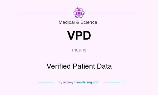 What does VPD mean? It stands for Verified Patient Data