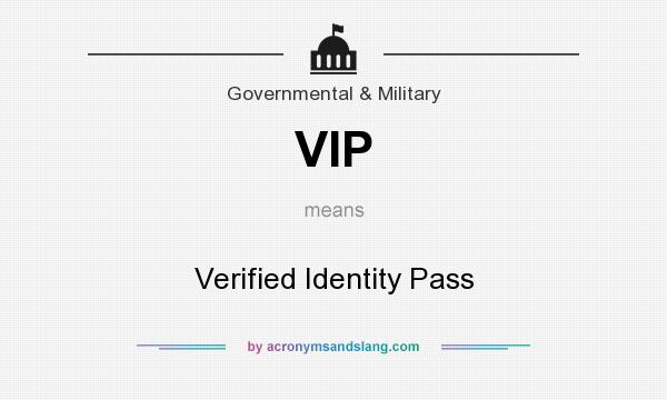 What does VIP mean? It stands for Verified Identity Pass