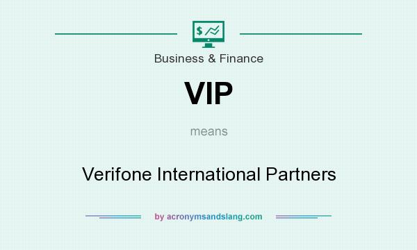 What does VIP mean? It stands for Verifone International Partners