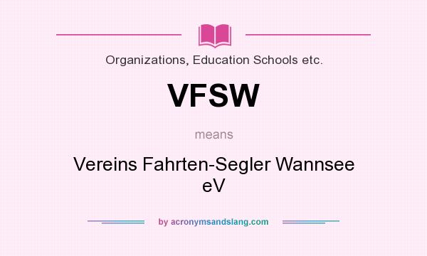 What does VFSW mean? It stands for Vereins Fahrten-Segler Wannsee eV