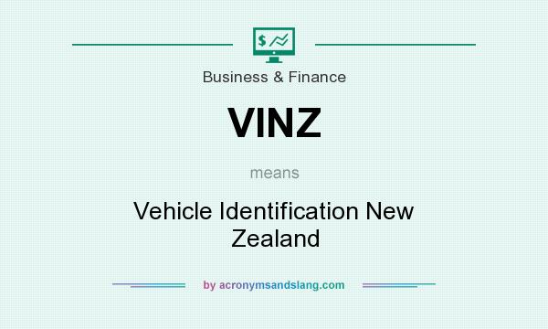 What does VINZ mean? It stands for Vehicle Identification New Zealand