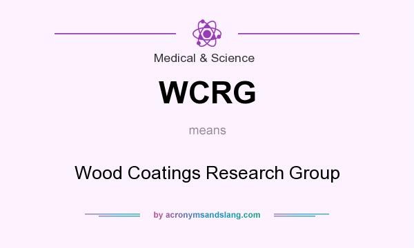 What does WCRG mean? It stands for Wood Coatings Research Group