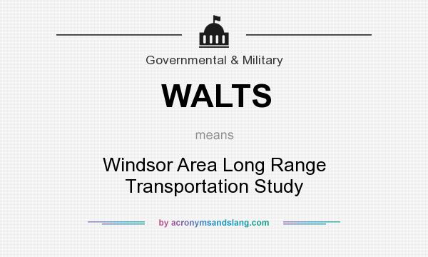 What does WALTS mean? It stands for Windsor Area Long Range Transportation Study