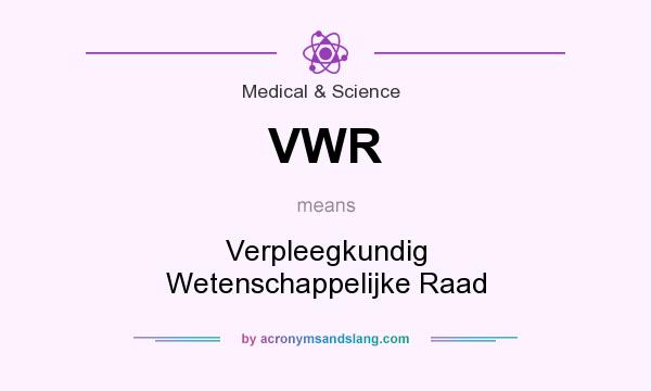 What does VWR mean? It stands for Verpleegkundig Wetenschappelijke Raad