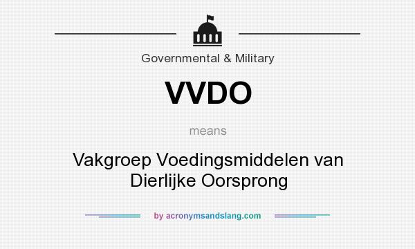 What does VVDO mean? It stands for Vakgroep Voedingsmiddelen van Dierlijke Oorsprong