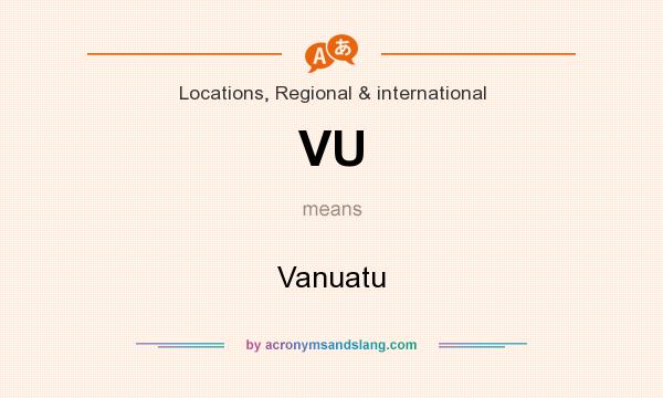 What does VU mean? It stands for Vanuatu