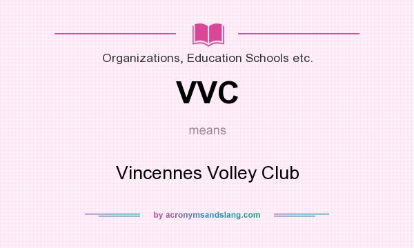 What does VVC mean? It stands for Vincennes Volley Club