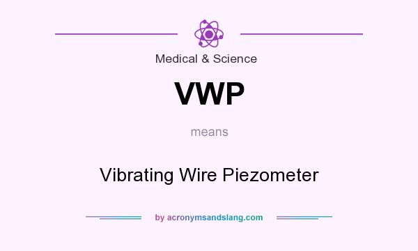 What does VWP mean? It stands for Vibrating Wire Piezometer
