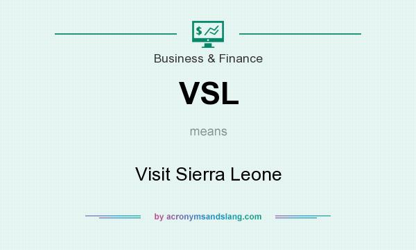 What does VSL mean? It stands for Visit Sierra Leone