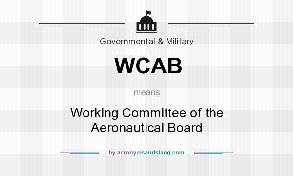 What does WCAB mean? It stands for Working Committee of the Aeronautical Board