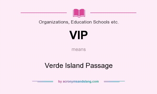 What does VIP mean? It stands for Verde Island Passage