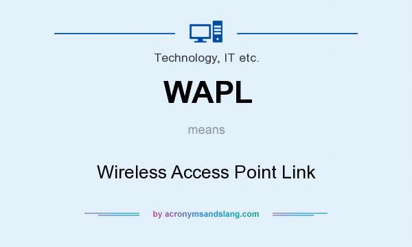 What does WAPL mean? It stands for Wireless Access Point Link