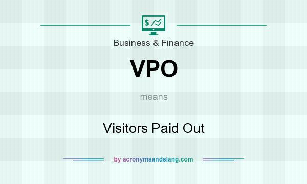 What does VPO mean? It stands for Visitors Paid Out