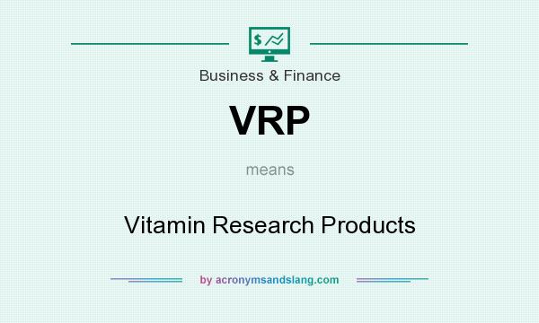 What does VRP mean? It stands for Vitamin Research Products