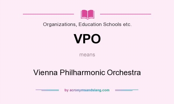What does VPO mean? It stands for Vienna Philharmonic Orchestra