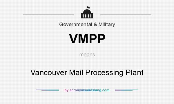 What does VMPP mean? It stands for Vancouver Mail Processing Plant