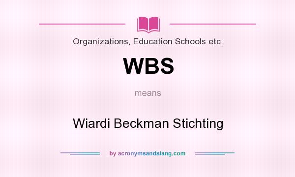 What does WBS mean? It stands for Wiardi Beckman Stichting