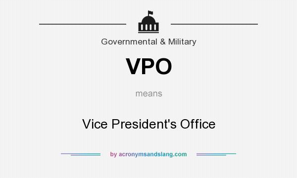 What does VPO mean? It stands for Vice President`s Office