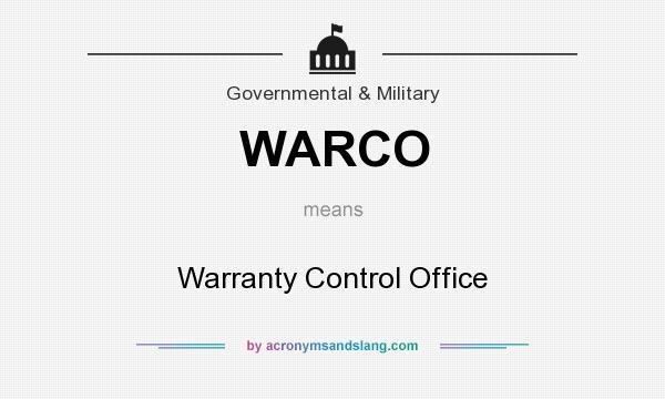What does WARCO mean? It stands for Warranty Control Office