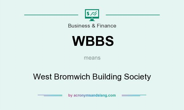 What does WBBS mean? It stands for West Bromwich Building Society