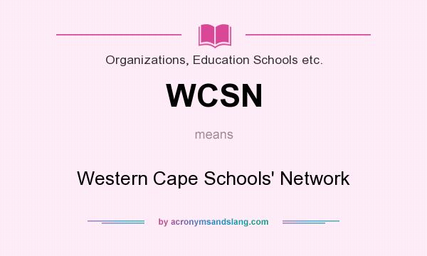 What does WCSN mean? It stands for Western Cape Schools` Network