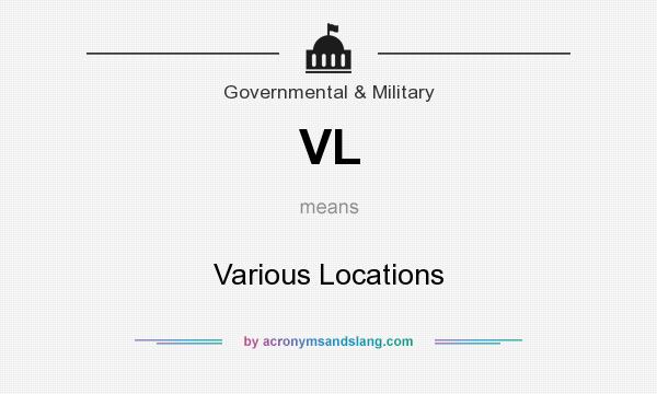 What does VL mean? It stands for Various Locations