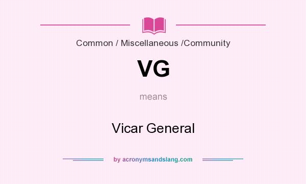 What does VG mean? It stands for Vicar General