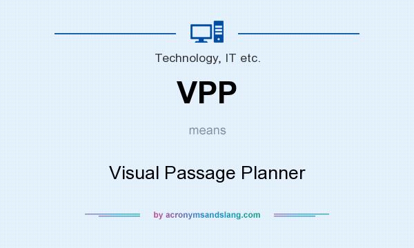 What does VPP mean? It stands for Visual Passage Planner